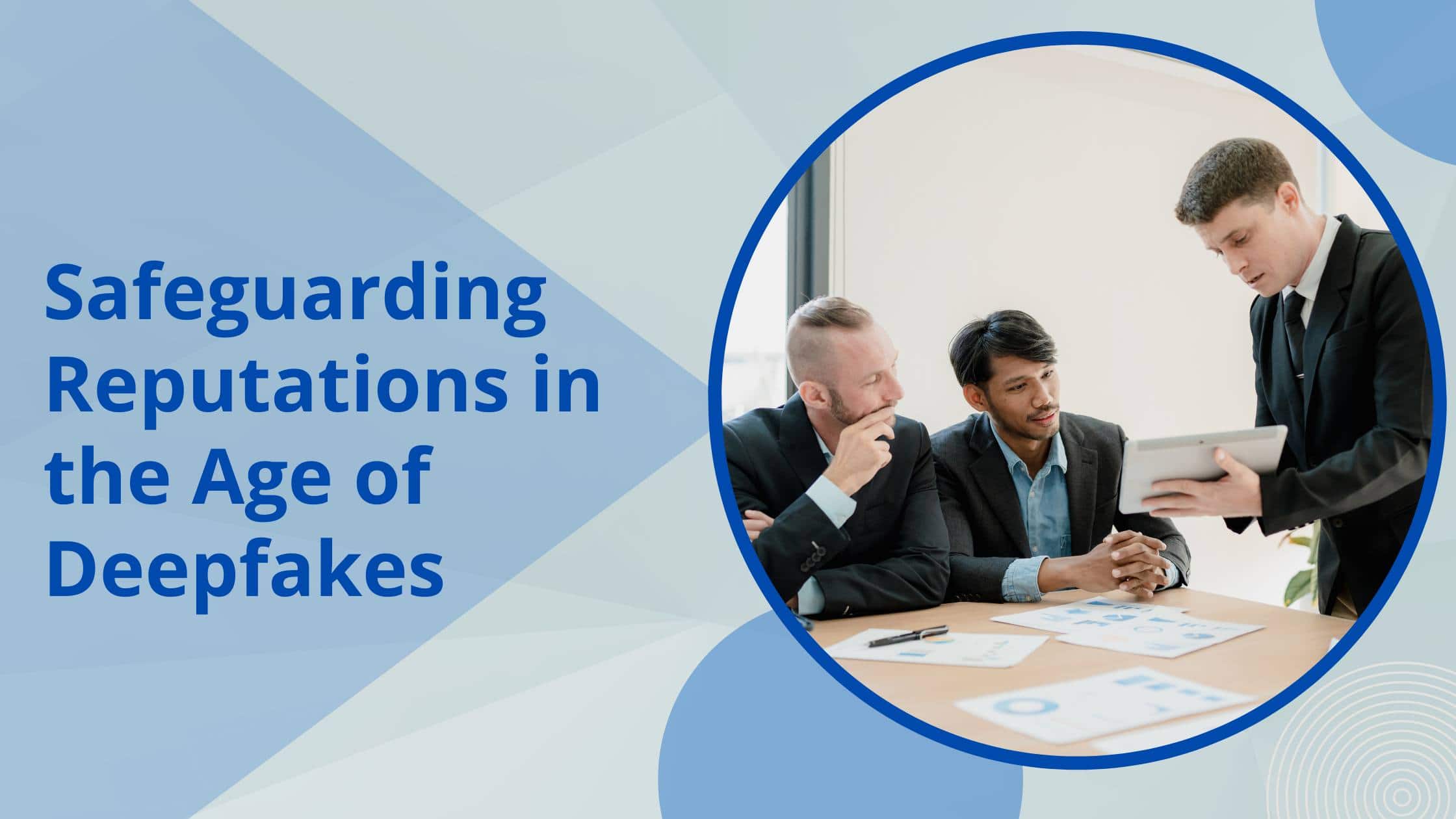 Crisis Management in the Age of Deepfakes and Digital Misinformation