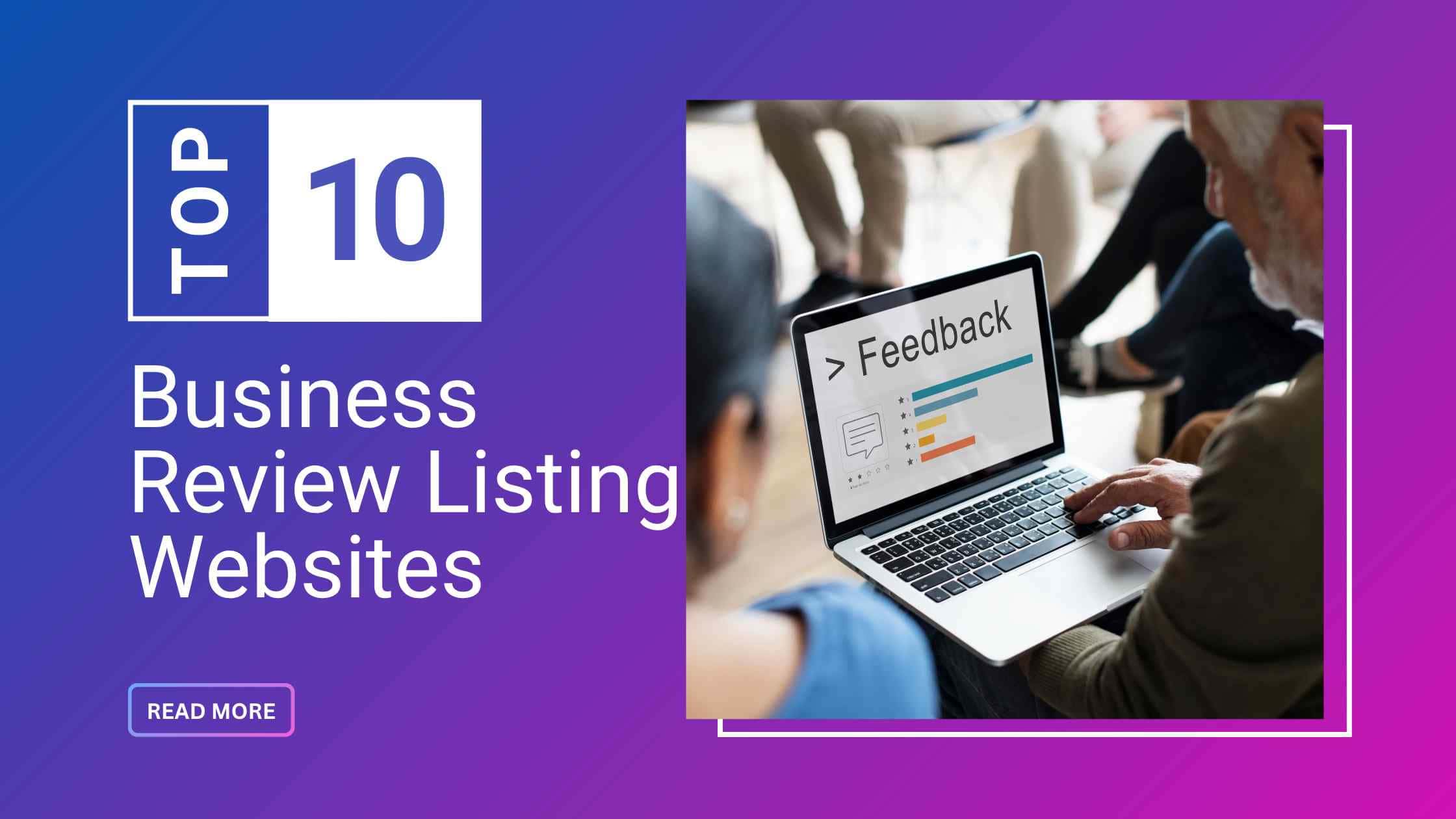 Top 10 Business Review Listing Websites You Should Use in 2025