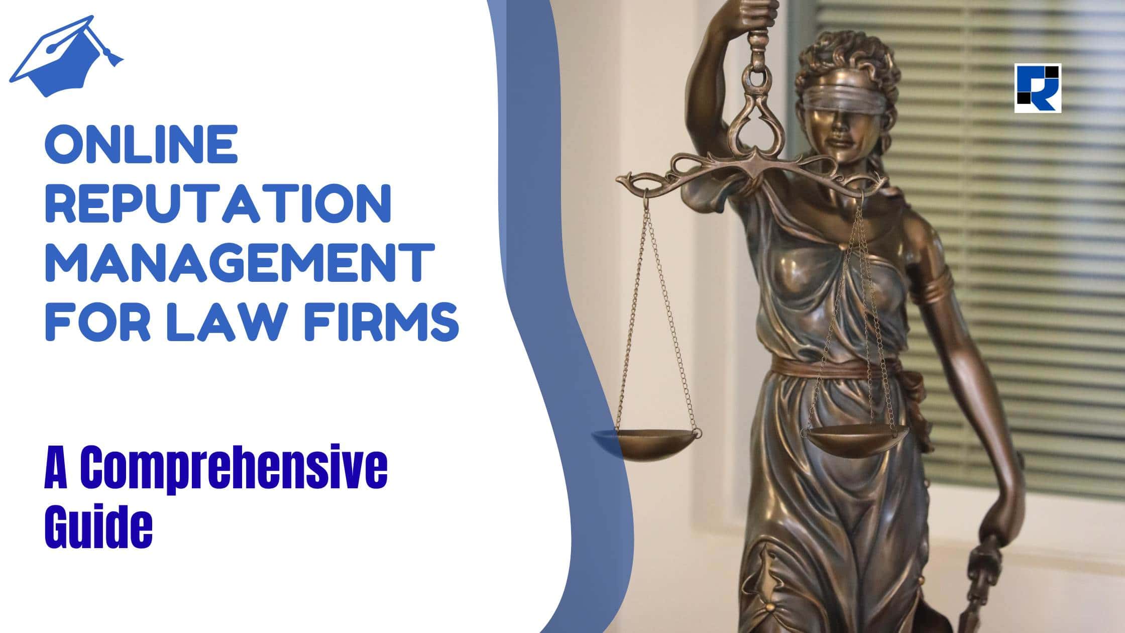 Protecting Your Law Firm’s Online Reputation A Comprehensive Guide for 2025