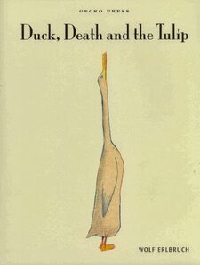Wolf Erlbruch, Duck, Death and the Tulip (2008)