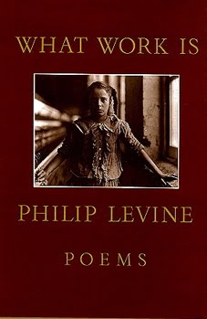 Philip Levine, What Work Is (1991)