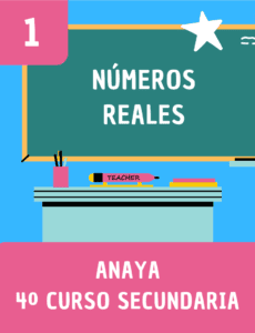 FICHAS MATEMATICAS ANAYA - 4 ESO - NUMERO 1