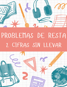 CUADERNOS ESPECIFICOS - PROBLEMAS RESTA 2 CIFRAS SIN LLEVAR