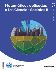 2 BACHILLER - SANTILLANA - CONSTRUYENDO MUNDOS - MATEMATICAS CCSS II