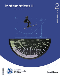 2 BACHILLER - SANTILLANA - CONSTRUYENDO MUNDOS - MATEMATICAS II