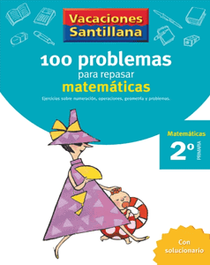 2 PRIMARIA - SANTILLANA - VACACIONES - 100 PROBLEMAS PARA REPASAR