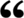 Quote_left marks