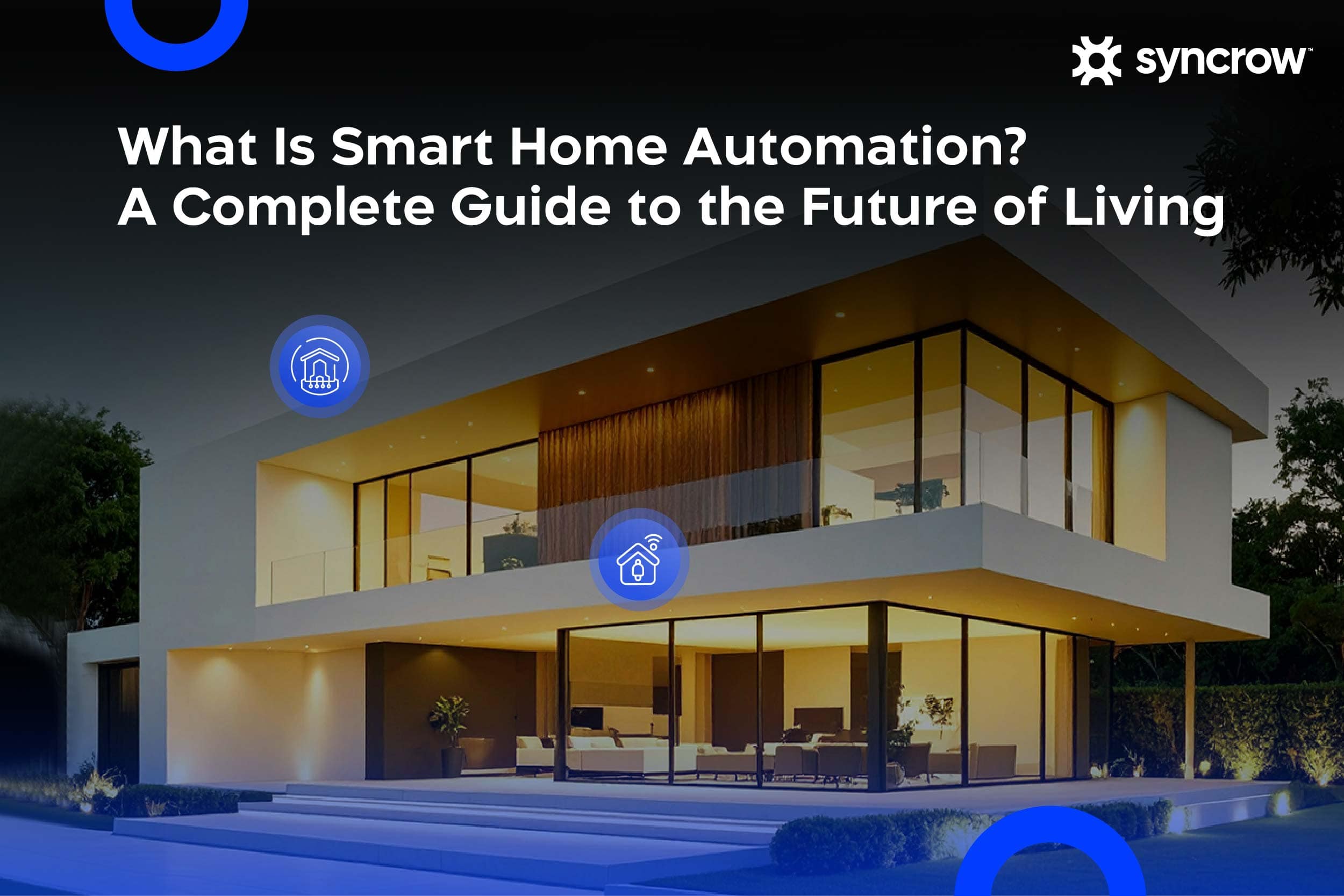 Full Guide to Smart Home Automation