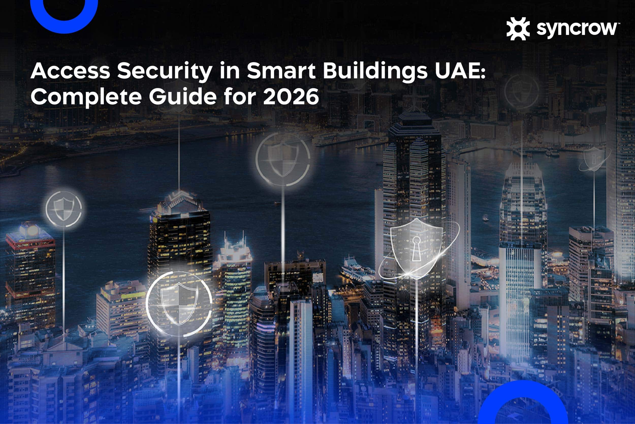 Access Security in Smart Buildings UAE: Complete Guide for 2026