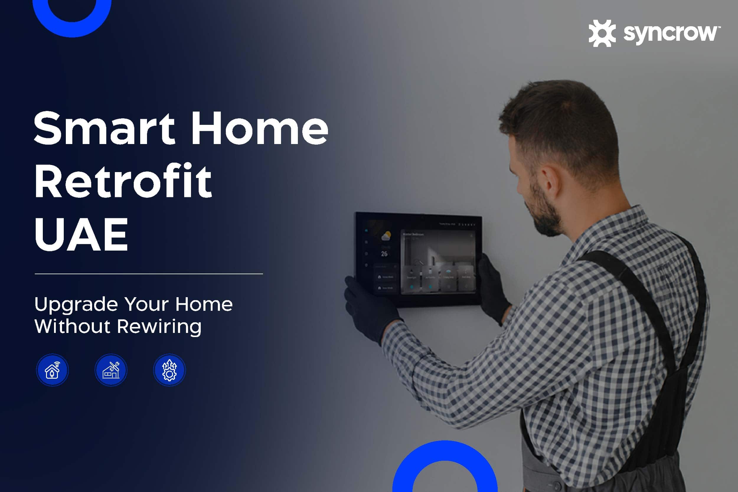 Smart Home Retrofit UAE Upgrade Your Existing Home Without Rewiring or Renovation