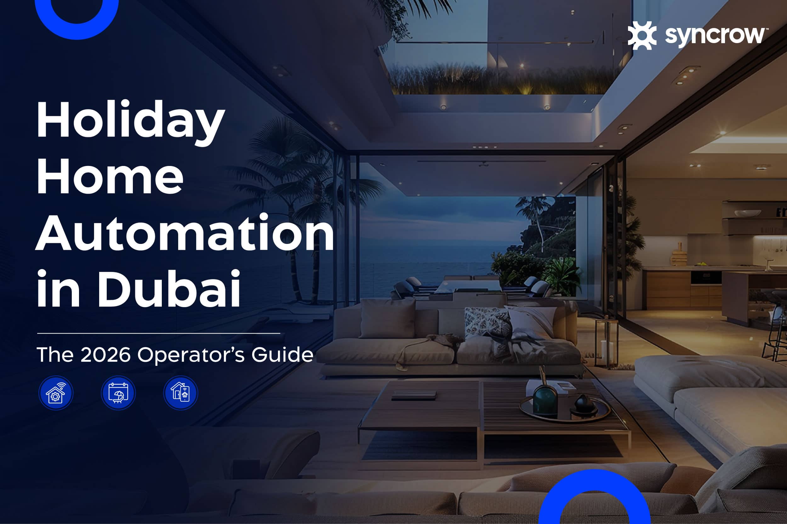 Holiday Home Automation in Dubai The 2026 Operator’s Guide