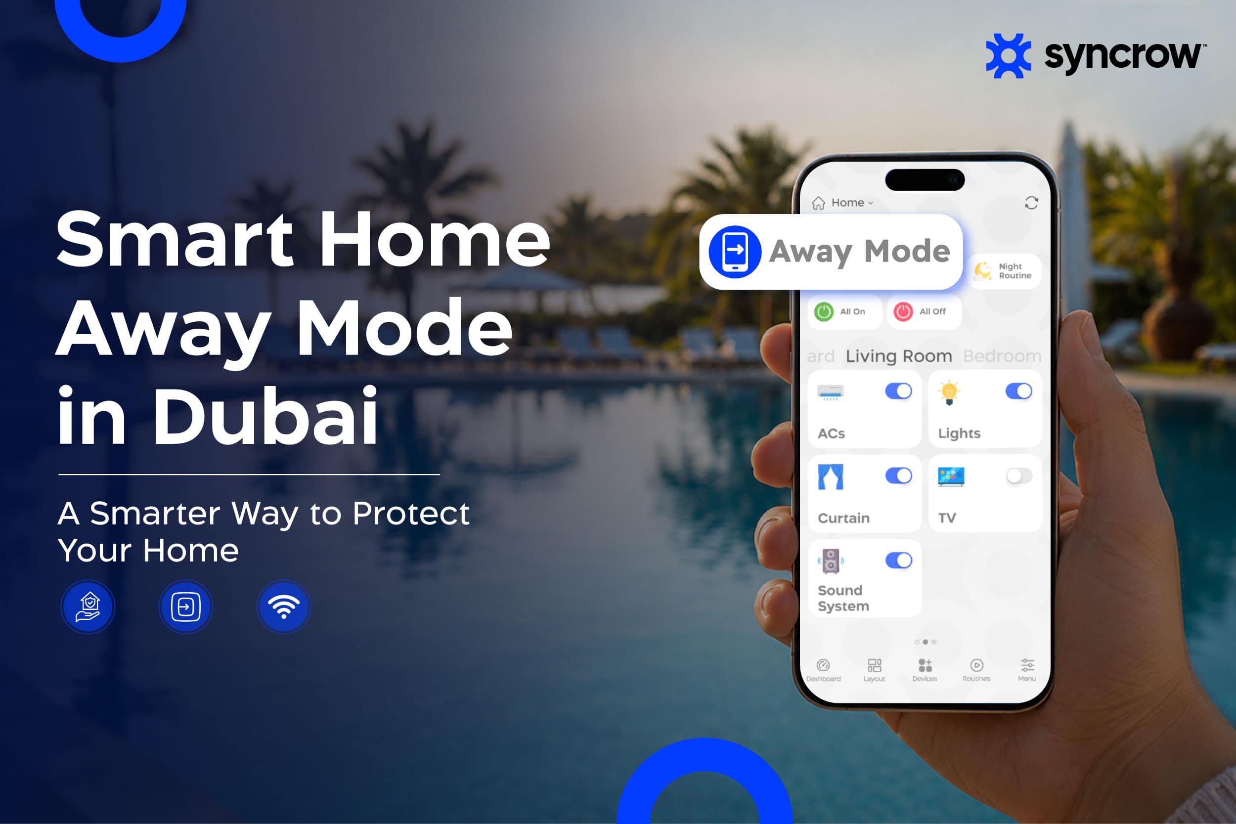 Smart Home Away Mode in Dubai A Smarter Way to Protect and Manage Your Home When in Vacation