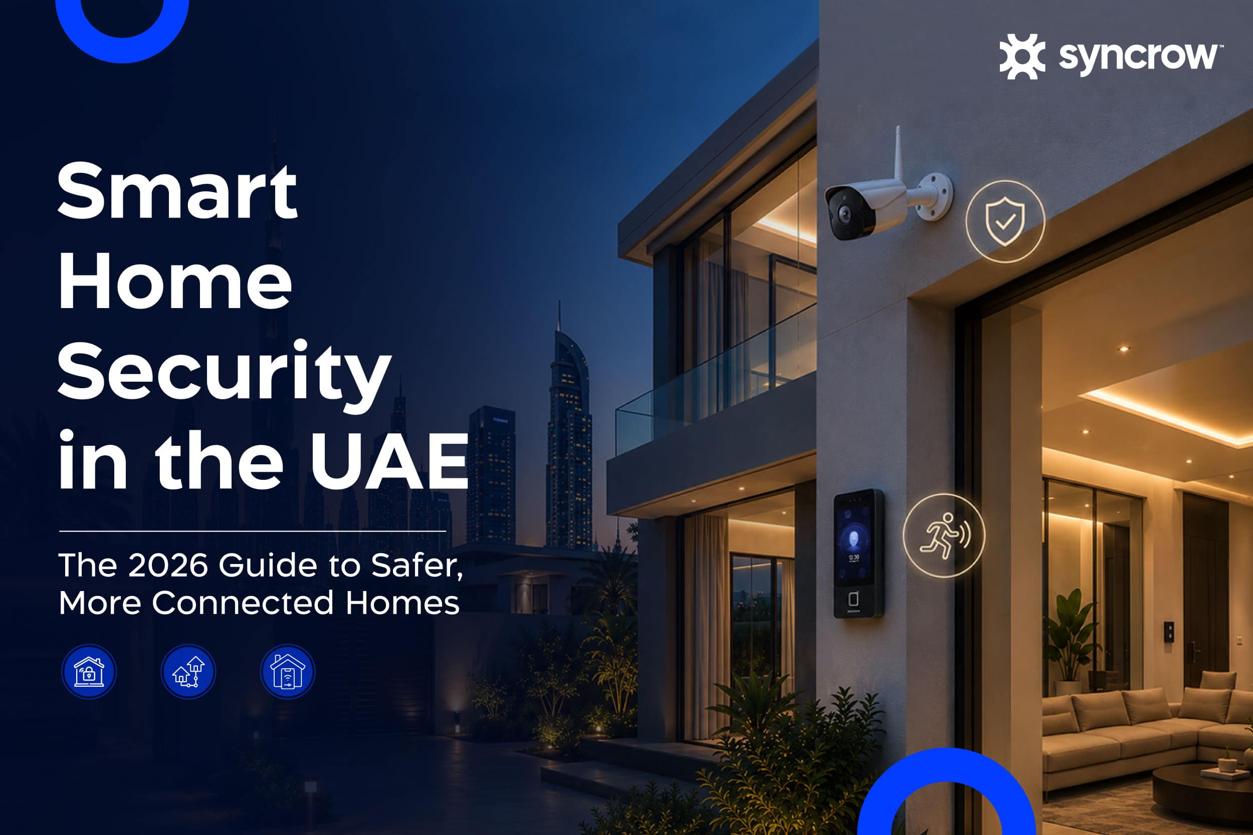 Smart Home Security in the UAE The 2026 Guide to Safer, More Connected Homes