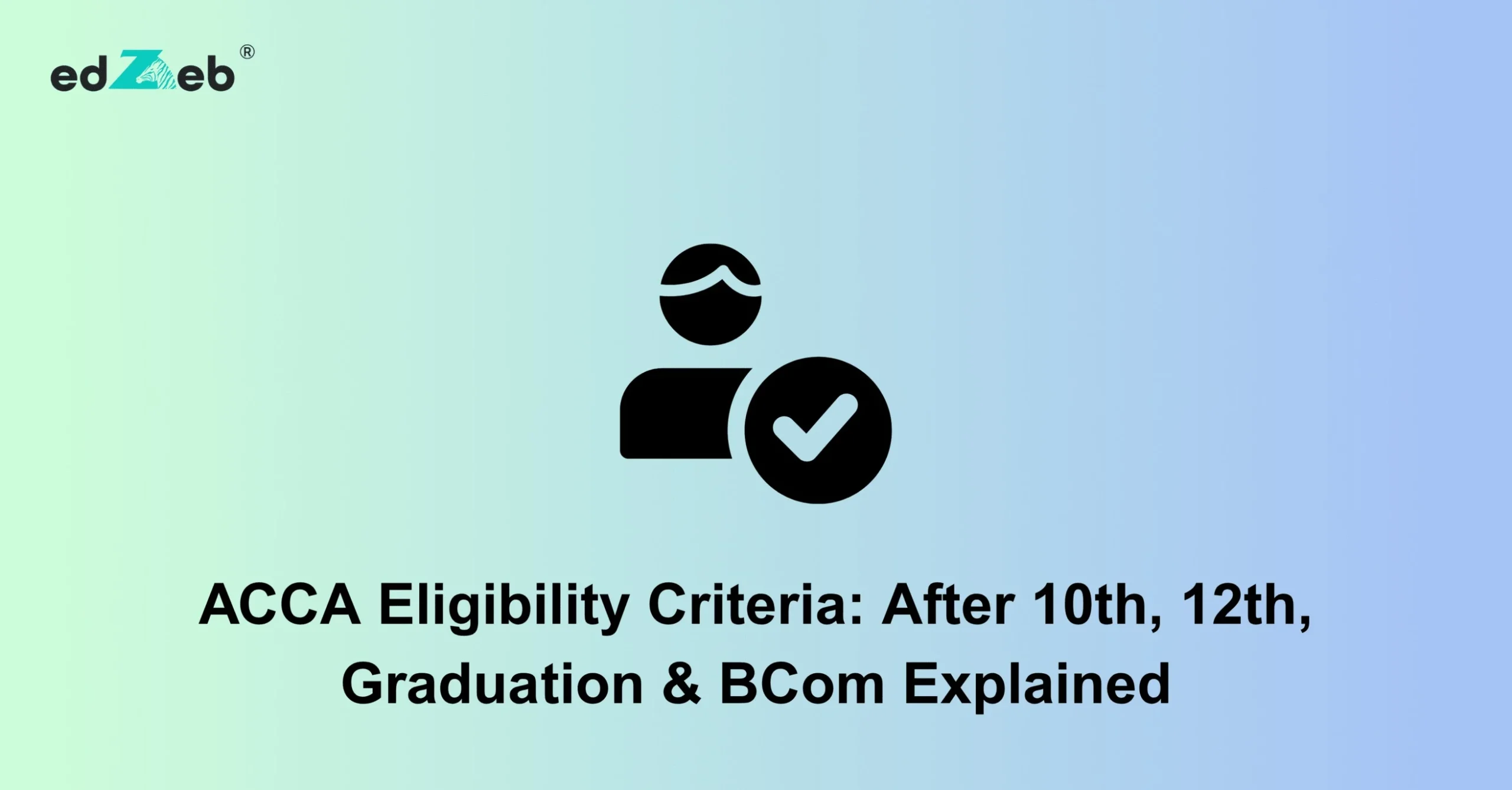 ACCA Eligibility Criteria