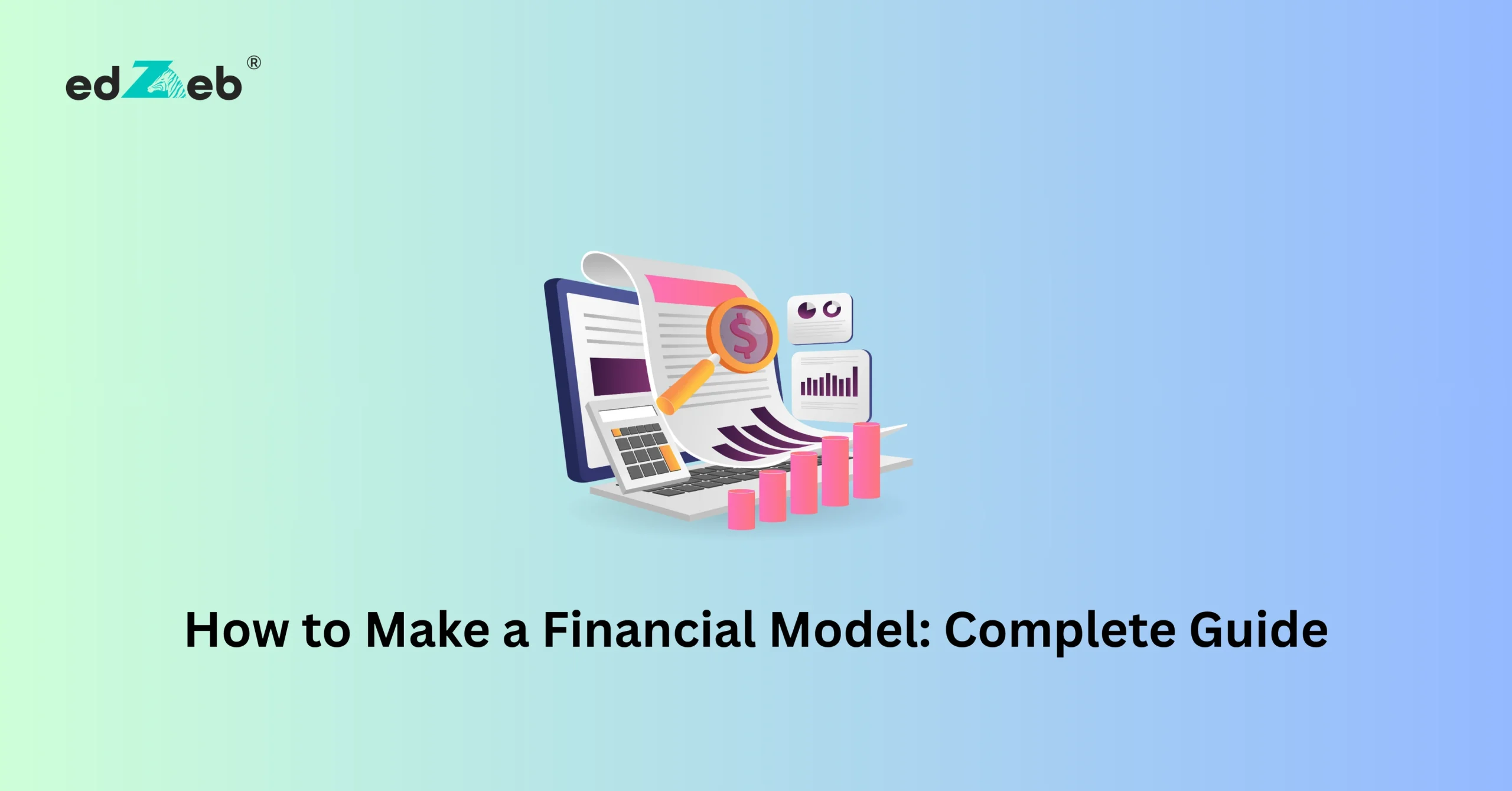 How to Make a Financial Model