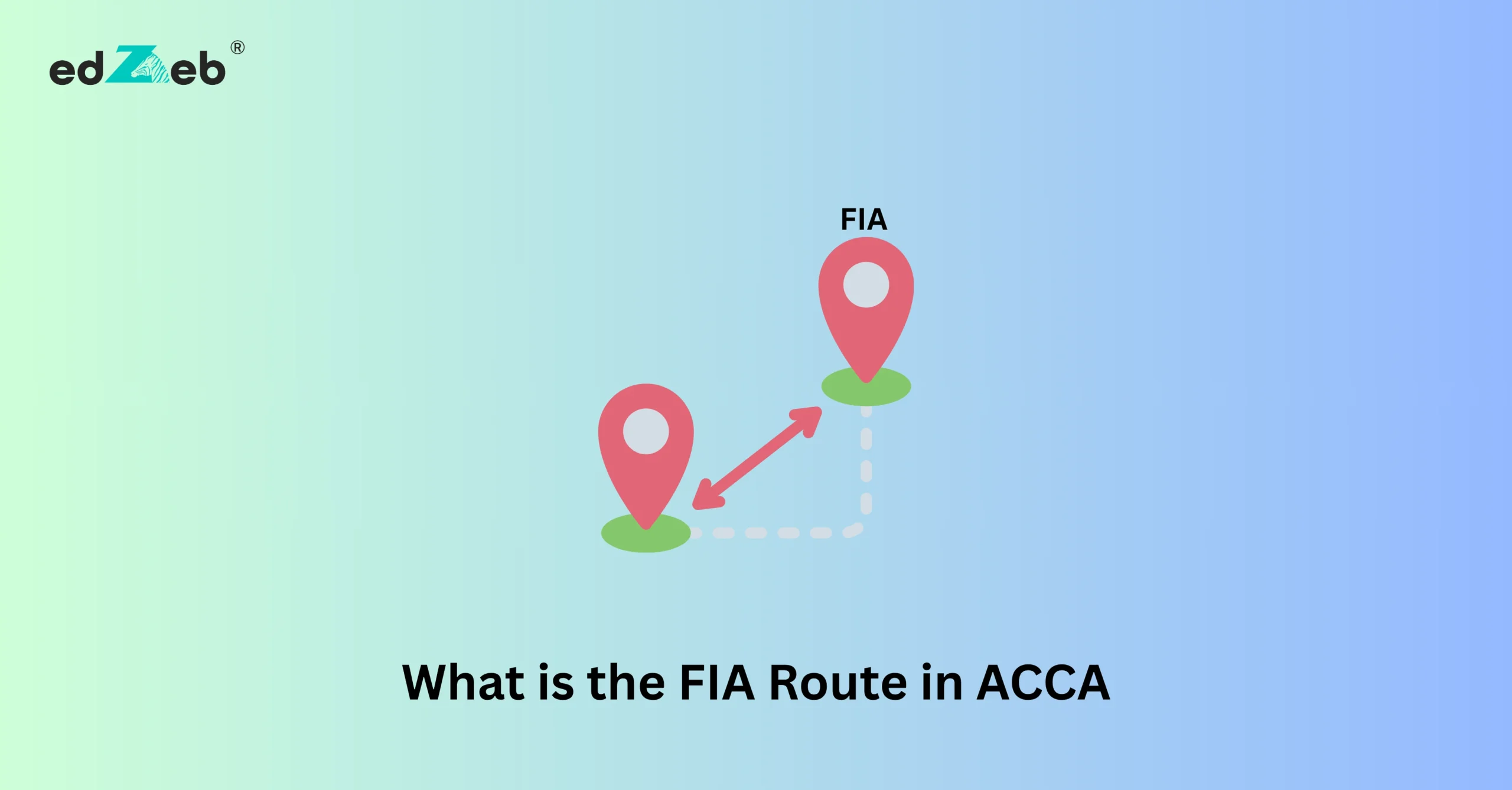 What is the FIA Route in ACCA