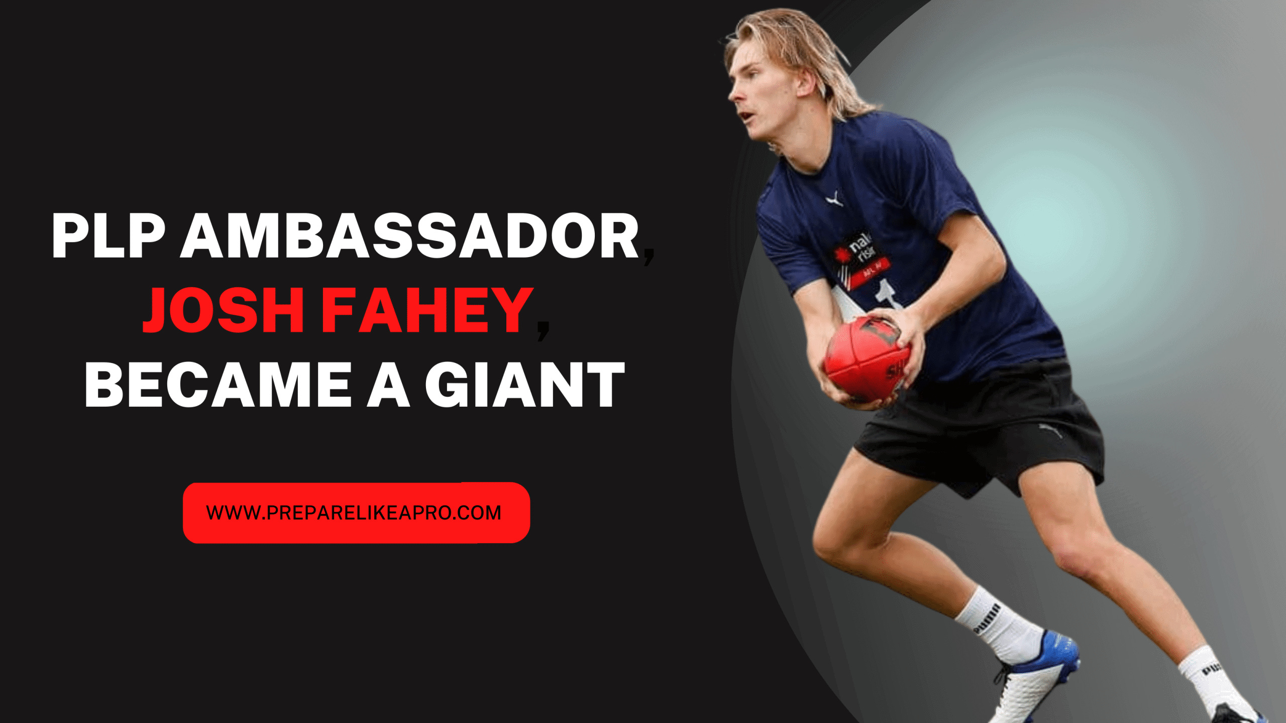Josh Fahey Prepare Like A Pros ambassadors