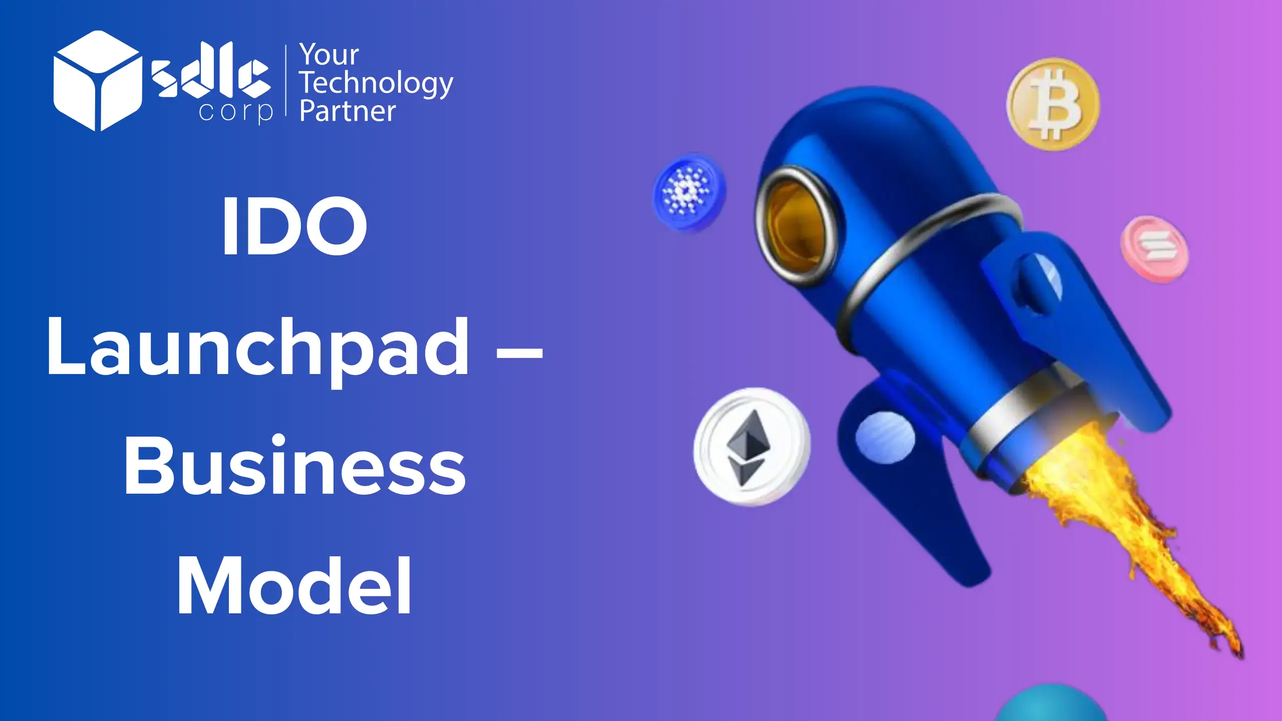 IDO Launchpad – Business Model: Solutions for Business Growth