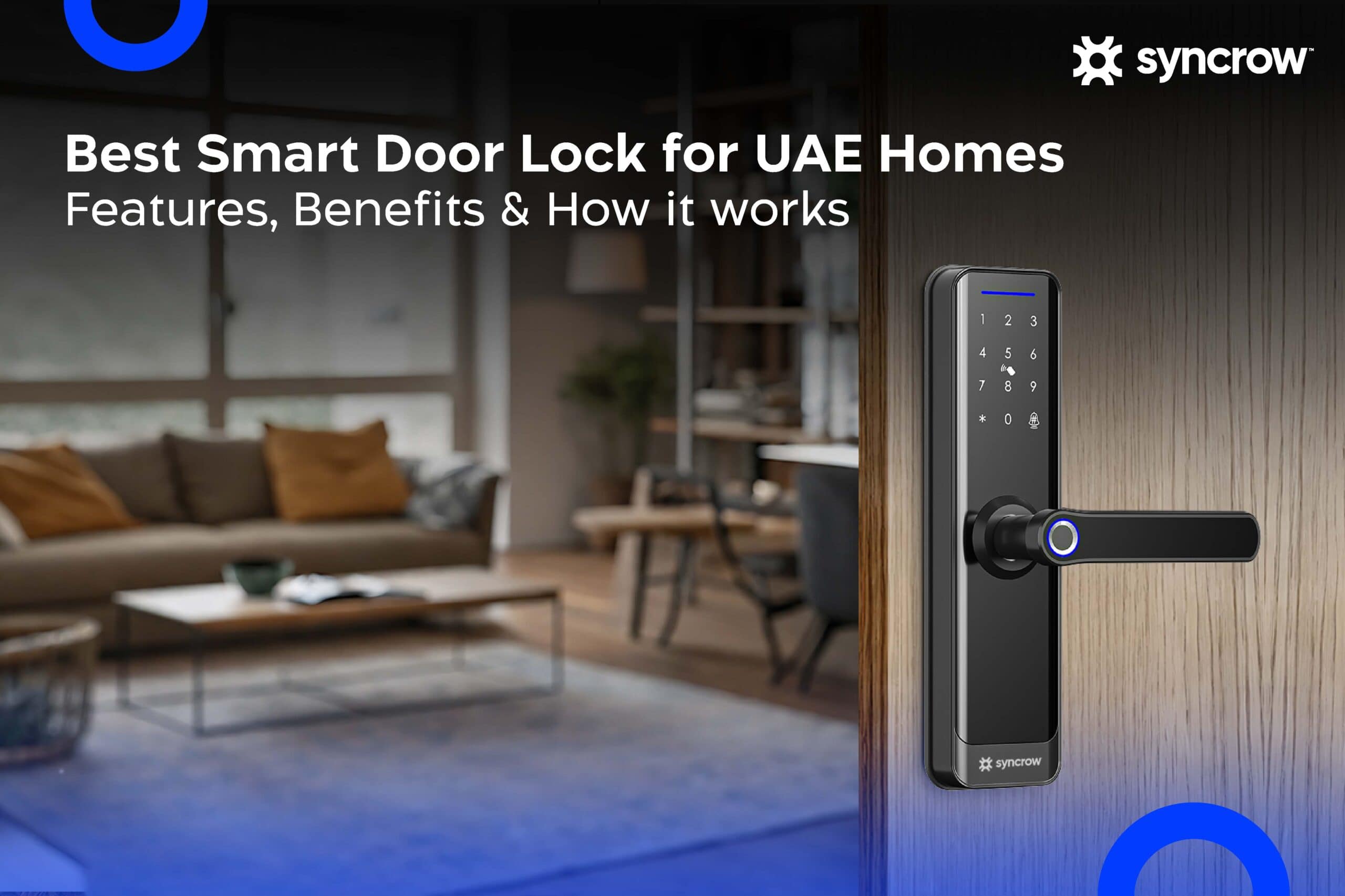 Best Smart Door Lock for UAE Homes Features, Benefits & How it works