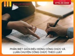 Phân biệt giữa điều động công chức và luân chuyển công chức theo luật
