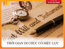 Thời gian di chúc có hiệu lực được quy định bao lâu?