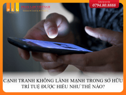 Cạnh tranh không lành mạnh trong sở hữu trí tuệ được hiểu như thế nào?
