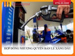 Hợp đồng nhượng quyền bán lẻ xăng dầu