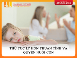 Thủ tục ly hôn thuận tình và quyền nuôi con