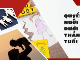Quyền nuôi con dưới 36 tháng tuổi