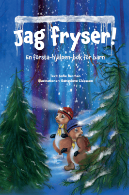 Jag fryser! En första-hjälpen-bok för barn.