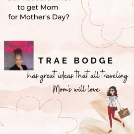 Mother's Day Gifts for the Traveling Mom