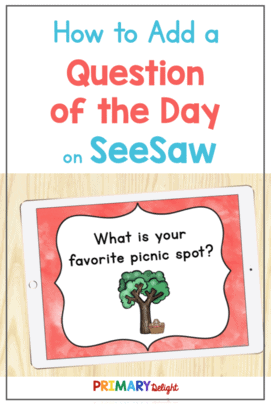 This is the Pin Image. It says "How to Add a Question of the Day on Seesaw" and includes a photo of a daily attendance question on an iPad.
