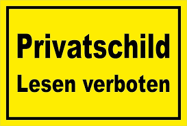 Privatschild! Lesen verboten!