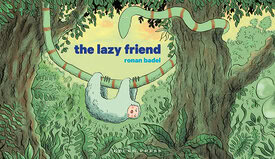 Ronan Badel, The Lazy Friend (2014)