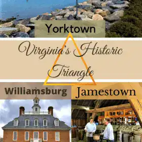 Historic Triangle in Virginia: Yorktown, Jamestown, and Colonial Williamsburg