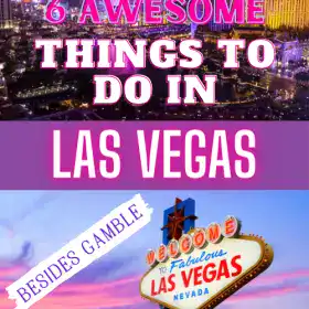 6 Awesome Things to do in Vegas Besides Gamble