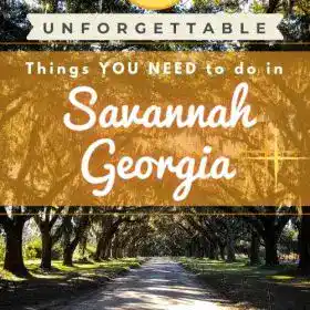10 Unforgettable things you NEED to do in Savannah Georgia