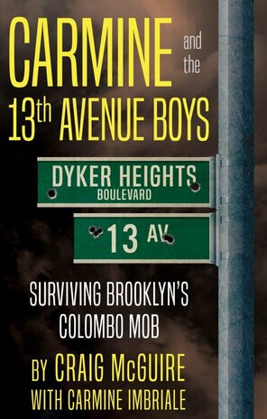 CARMINE AND THE 13th AVENUE BOYS Craig McGuire