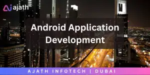Android mobile app development in Dubai for scalable and custom business applications