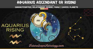 Aquarius Rising or Ascendant (Tula Lagna): characteristics, relationship, spouse or partner, family, career, planets
