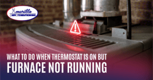 What to Do When Thermostat is On But Furnace Not Running