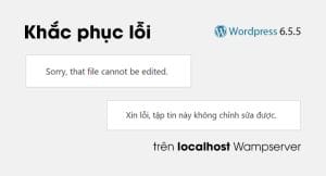 Khắc phục lỗi: "Xin lỗi, tập tin này không chỉnh sửa được." trên localhost phiên bản Wordpress 6.5.5