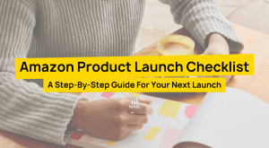 Amazon Product Launch Checklist A Comprehensive Guide