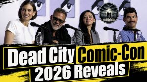 Dead City Comic-Con 2026 Panel Reveals Major Changes