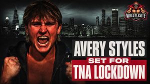 Avery Styles Set for TNA Lockdown