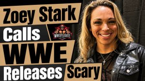 Zoey Stark Calls WWE’s Post-Injury Releases “Scary”