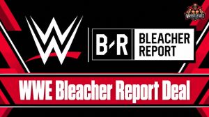 WWE, Bleacher Report Deal Won’t Hurt AEW
