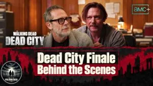 Behind-the-scenes footage shows Lauren Cohan, Jeffrey Dean Morgan, and Jimmi Simpson discussing The Walking Dead: Dead City finale