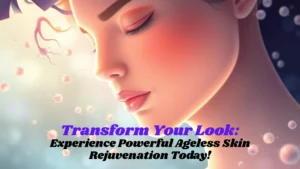 ageless skin rejuvenation