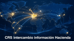 CRS intercambio información Hacienda